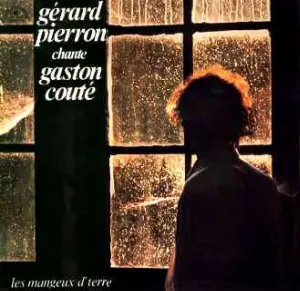Pochette de Gérard Pierron chante Gaston Couté: Les Mangeux d’terre de Gérard Pierron