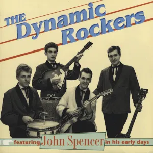 Pochette de The Dynamic Rockers Featuring John Spencer in His Early Days de John Spencer