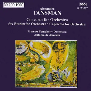 Pochette de Concerto for Orchestra / Six Etudes for Orchestra / Capriccio for Orchestra de Antonio de Almeida - Moscow Symphony Orchestra - Alexandre Tansman