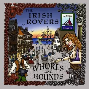 Pochette de Whores and Hounds de The Irish Rovers