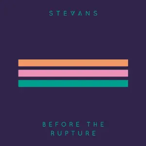 Pochette de Before the Rupture de Stevans