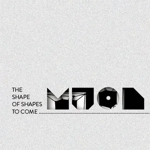 Pochette de The Shape of Shapes to Come de MUON