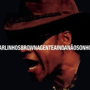 Pochette de A Gente Ainda Não Sonhou de Carlinhos Brown