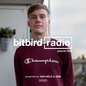 Pochette de San Holo presents: bitbird Radio #026 de San Holo