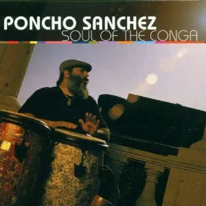 Pochette de Soul of the Conga de Poncho Sanchez