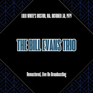 Pochette de Lulu White's Boston, Ma. October 30, 1979 (Remastered, Live On Broadcasting) de Bill Evans