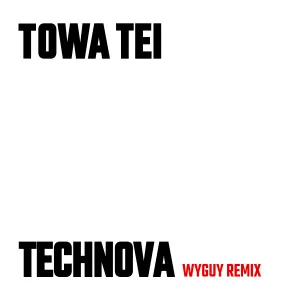 Pochette de Technova (Wyguy Remix) de TOWA TEI