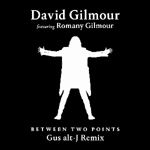 Pochette de Between Two Points (Gus alt‐J remix) de David Gilmour