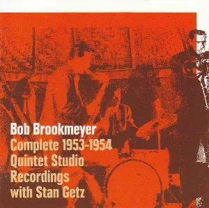 Pochette de Complete 1953-1954 Quintet Studio Recordings With Stan Getz de Bob Brookmeyer