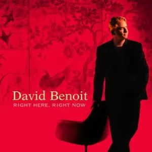 Pochette de Right Here, Right Now de David Benoit