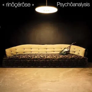 Pochette de Psychôanalysis de Rinôçérôse
