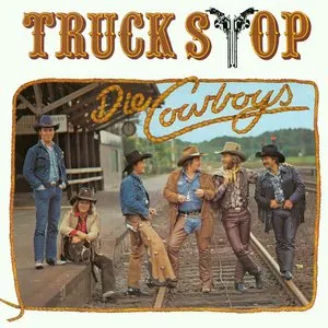 Pochette de Die Cowboys de Truck Stop
