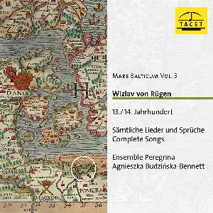 Pochette de Mare Balticum, Vol. 3: Wizlav von Rügen de Ensemble Peregrina