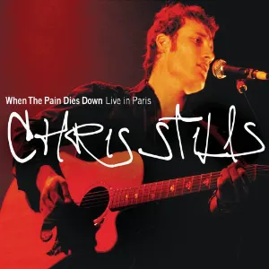 Pochette de When the Pain Dies Down (live in Paris) de Chris Stills