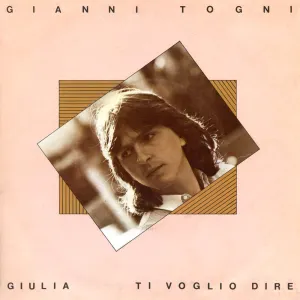 Pochette de Giulia / Ti voglio dire de Gianni Togni