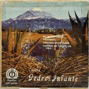 Pochette de No me plátiques / Prohibido / Historia de un amor / Aunque me cueste la vida de Pedro Infante