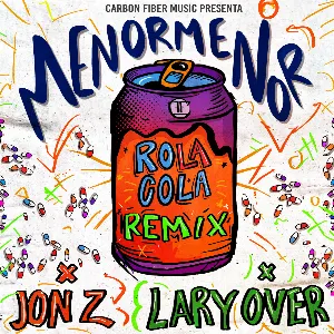 Pochette de Rola Cola (remix) de Jon Z - Lary Over