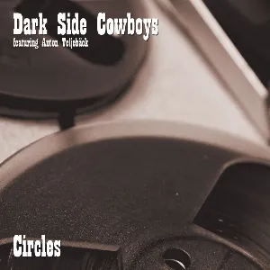 Pochette de Circles de Dark Side Cowboys
