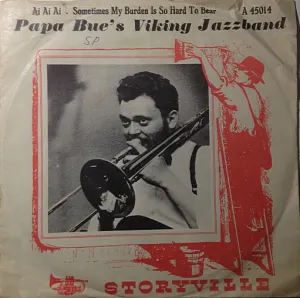 Pochette de Ai, Ai, Ai / Sometimes My Burden Is So Hard to Bear de Papa Bue’s Viking Jazzband