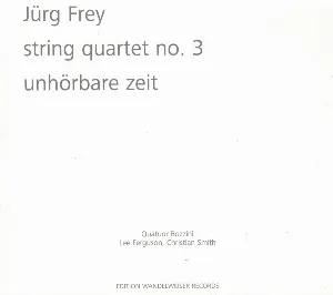 Pochette de String Quartet no. 3 / Unhörbare Zeit de Jürg Frey