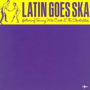 Pochette de Latin Goes Ska de The Skatalites - Tommy McCook
