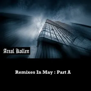 Pochette de Remixes in May: Part A de Areal Kollen