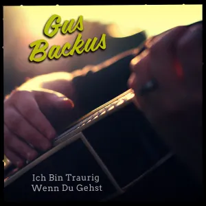 Pochette de Ich bin traurig wenn du gehst de Gus Backus