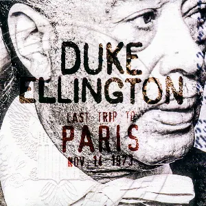 Pochette de Last Trip to Paris - Nov 14 1973 de Duke Ellington and His Orchestra