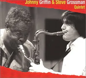 Pochette Johnny Griffin & Steve Grossman Quintet