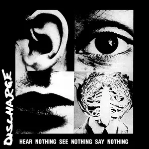 Pochette de Hear Nothing See Nothing Say Nothing de Discharge