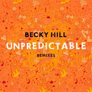 Pochette de Unpredictable (Remixes) de Becky Hill