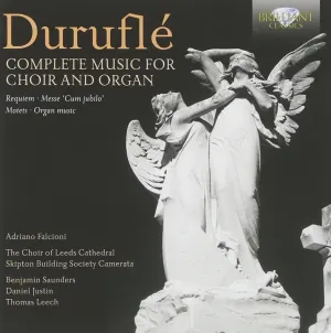 Pochette de Complete Music for Choir and Organ de Maurice Duruflé