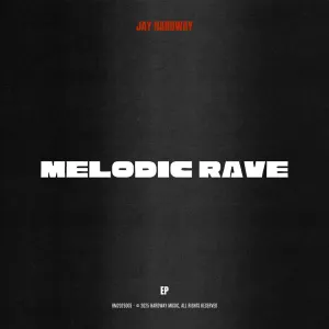 Pochette de Melodic Rave de Jay Hardway