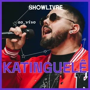Pochette de Katinguelê no Estúdio Showlivre de Katinguelê