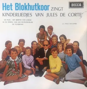 Pochette de Het Blokhutkoor zingt kinderliedjes van Jules de Corte de Jules de Corte