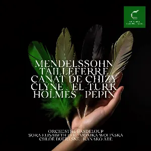 Pochette Mendelssohn / Tailleferre / Canat de Chizy / Clyne / El-Turk / Holmès / Pépin