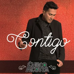Pochette de Contigo de Checo Acosta