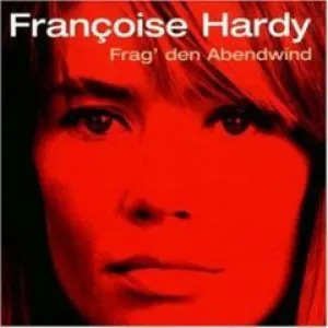 Pochette Francoise Hardy – Ihre Deutschen Aufnahmen
