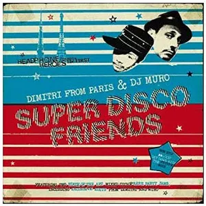 Pochette de Super Disco Friends de Dimitri From Paris