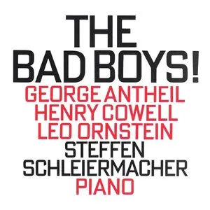 Pochette de The Bad Boys! de Steffen Schleiermacher - George Antheil