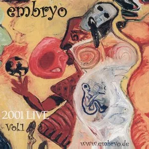 Pochette de 2001 Live, Volume 1 de Embryo