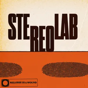 Pochette de Melodie Is a Wound de Stereolab
