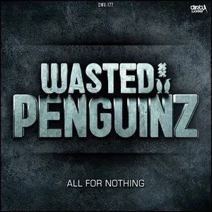 Pochette de All for Nothing de Wasted Penguinz