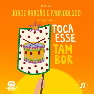 Pochette de Toca Esse Tambor de Jorge Aragão - Monobloco