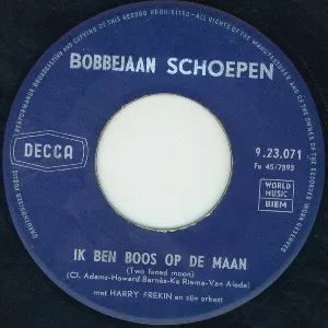 Pochette de Ik ben boos op de maan / Oei, oei, oei, dat valt niet mee de Bobbejaan Schoepen