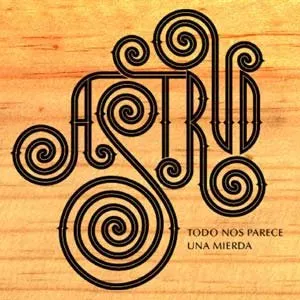 Pochette de Todo nos parece una mierda de Astrud
