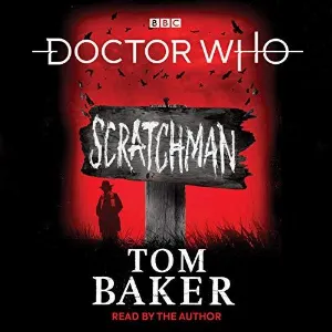 Pochette de Doctor Who: Scratchman de James Goss - Tom Baker