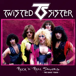 Pochette de Rock ’n’ Roll Saviors (The Early Years) de Twisted Sister