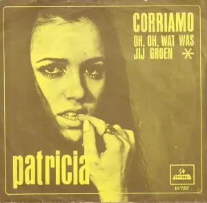 Pochette de Corriamo / Oh, oh, wat was jij groen de Patricia Paay