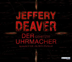 Pochette de Der gehetzte Uhrmacher de Dietmar Wunder - Jeffery Deaver